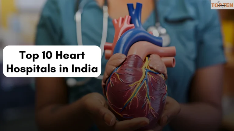 Top 10 Heart Hospitals In India